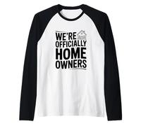 We're Officially Homeowners Raglan Baseball Tee