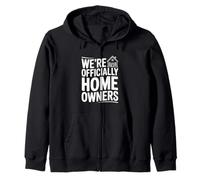 We're Officially Homeowners Zip Hoodie
