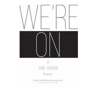 We're On: A June Jordan Reader