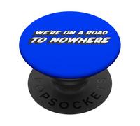 We're on a road to Nowhere | 1980's music 80's PopSockets Adhesive PopGrip