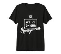 We're on Our Honeymoon Couple Honeymoon Premium T-Shirt