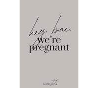 We're Pregnant: A Modern Planner for the Pregnancy You're Actually Having