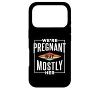 We're Pregnant But Mostly Her Case for iPhone 17 Pro