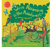 We're Roaming in the Rainforest: An Amazon Adventure