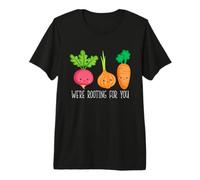 We're Rooting for You Vegetable Farmer Vegetarian Vegan Chef Premium T-Shirt