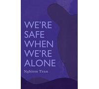 We're Safe When We're Alone (NVLA)