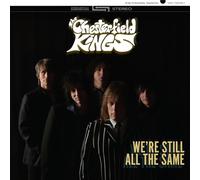 The Chesterfield Kings - We're Still All The Same [VINYL]