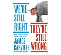 We're Still Right, They're Still Wrong: The Democrats' Case for 2016