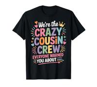 We're The Crazy Cousin Crew Funny Matching Cousin T-Shirt
