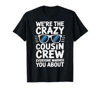 We're The Crazy Cousin Crew Funny T-Shirt