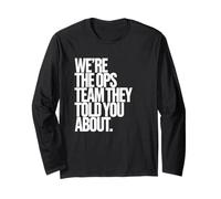 We're The Ops Team | Funny Office Long Sleeve T-Shirt