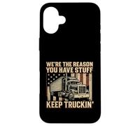 We're The Reason Trucker Funny Truck Driver Trucking Men Dad Case for iPhone 16 Plus