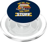 We're The Reason You Have Stuff Funny Truck Driver PopSockets PopGrip for MagSafe