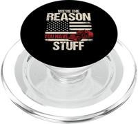 WE'RE THE REASON YOU HAVE STUFF Funny Trucker PopSockets PopGrip for MagSafe