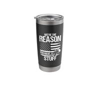 We're THE Reason You Have Stuff Funny Trucker Stainless Steel Insulated Tumbler