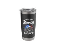 We're THE Reason You Have Stuff Funny Trucker Stainless Steel Insulated Tumbler
