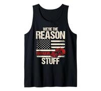 We're THE Reason You Have Stuff Funny Trucker Tank Top