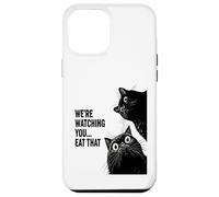 Were watching you eat that funny cat Case for iPhone 12 Pro Max
