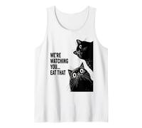 were Watching You eat That Funny cat Tank Top