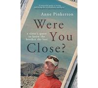 Were You Close?: A sister's quest to know the brother she lost