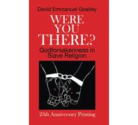 Were You There?: Godforsakenness in Slave Religion