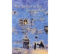 Were You There on That Christmas Night?-SATB
