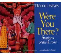 Were You There?: Stations of the Cross