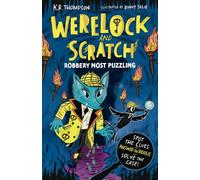 Werelock and Scratch: Robbery Most Puzzling: Book 2: An interactive detective story for kids aged 7-9