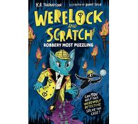 Werelock and Scratch: Robbery Most Puzzling: Book 2: An interactive detective story for kids aged 7-9
