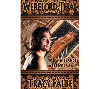 Werelord Thal: A Renaissance Werewolf Tale: 1 (Werewolves in the Renaissance)