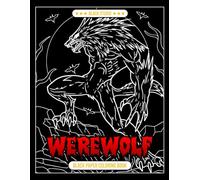 Werewolf Black Paper Coloring Book: Cute and Spooky Werewolves to Brighten Your Night