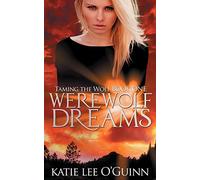 Werewolf Dreams: Book 1 in the Taming the Wolf Series