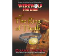 Werewolf for Hire and The Ring of Thoth (Mordecai Black series)