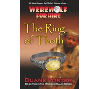 Werewolf for Hire: The Ring of Thoth (Mordecai Black series)