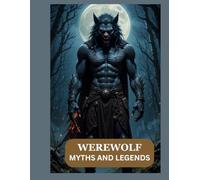 WEREWOLF MYTHS AND LEGENDS