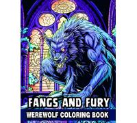 Werewolf Nightmares Coloring Book: Unleash Your Creativity with A Thrilling Adult 80 Pages of Dark, Hair-Raising Werewolf Art