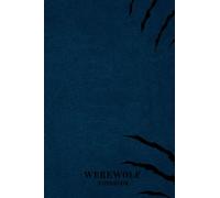 Werewolf Notebook: 100 Clawed Effect Cover, Supernatural, Folk Lore, Horror Themed Journal