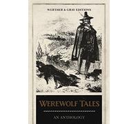 Werewolf Tales: An Anthology