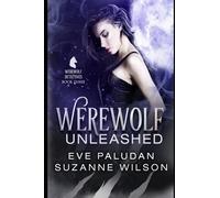 Werewolf Unleashed: A Paranormal Women's Mystery Novel: 3 (The Werewolf Detectives)