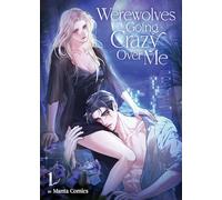 Werewolves Going Crazy Over Me Vol. 1