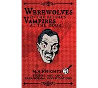 Werewolves in the Kitchen, Vampires at the Door: Trussel and Gout: Paranormal Investigations No.5