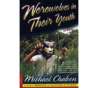 Werewolves in Their Youth: Stories