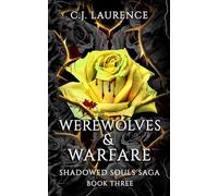 Werewolves & Warfare: A Dark Paranormal Romance of Demons, Vampires, Werewolves, Seduction, and Revenge: 3 (Shadowed Souls Saga)