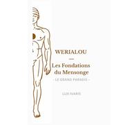 WERIALOU - Les Fondations du Mensonge: - LE GRAND PARADIS -