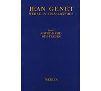 Werkausgabe 01. Notre-Dame-des-Fleurs