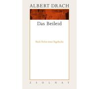 Werke in 10 Bänden.: Das Beileid.Bd.4: Nach Teilen eines Tagebuchs