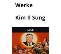 Werke Kim Il Sung: I (Ausgewählte Werke von Kim Il Sung)