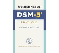Werken met de DSM-5: praktijkgids