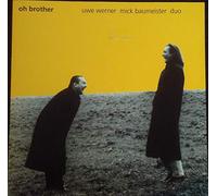 Werner/Baumeister Duo - Oh Brother