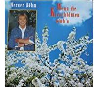 Werner Böhm (alias Gottlieb Wendehals) - Wenn die Kirchblüten blüh'n (1990)